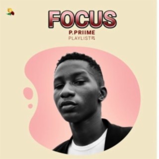 P.Priime Focus Playlist