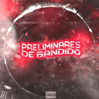 Preliminares De Bandido (feat. Mc Th, Mc Vitin Da Igrejinha & Dj Lc)