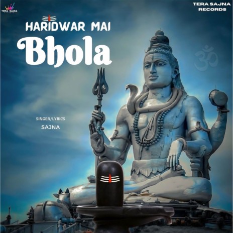 Haridwar Mai Bhola | Boomplay Music
