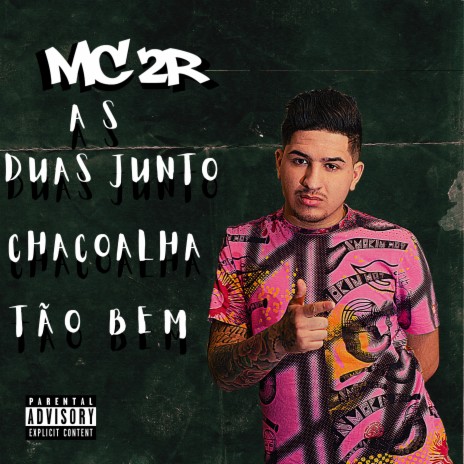 As Duas Junto Chacoalha Tão Bem | Boomplay Music