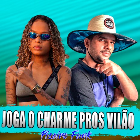 Joga O Charme Pros Vilão ft. Mc Dricka & Alysson CDs Oficial | Boomplay Music