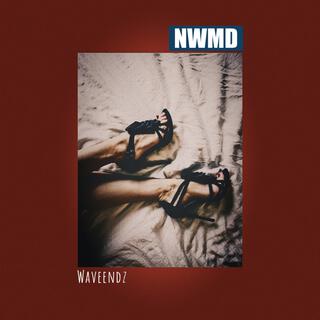 N.W.M.D. lyrics | Boomplay Music