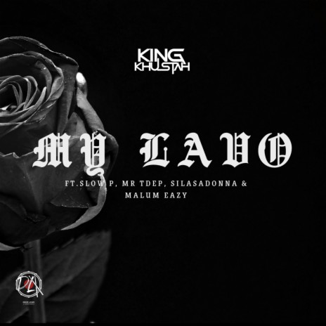 My Lavo ft. Slow P, Mr Tdep, Silasadonna & Malum Eazy | Boomplay Music