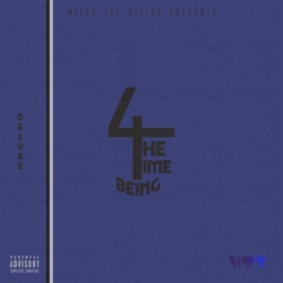 4 the Time Being (Deluxe)