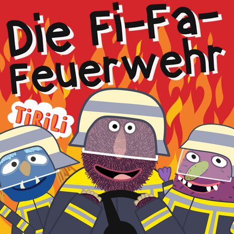 Die Fi-Fa-Feuerwehr ist da | Boomplay Music