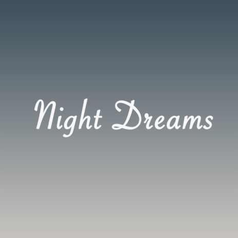 Night Dreams | Boomplay Music