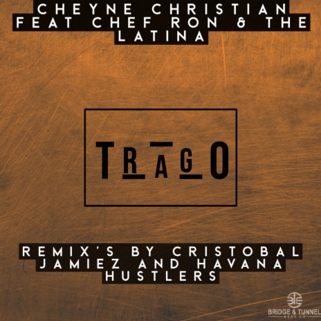 Trago (Cristobal & Jamiez Remix) ft. Chef Ron & The Latina