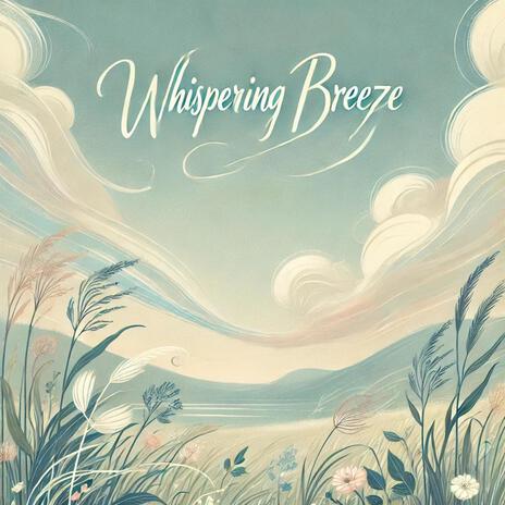 Whispering Breeze | Boomplay Music