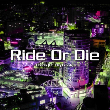 Ride Or Die ft. Big Frank