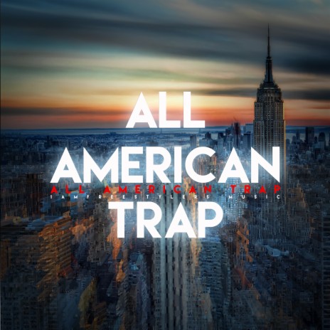 All American Trap | Boomplay Music