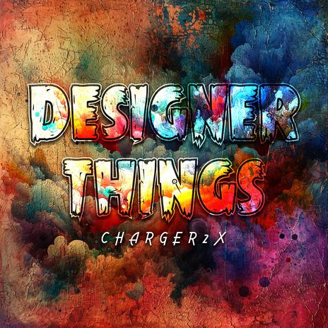 Designer Things | Boomplay Music