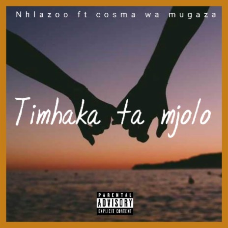 Timhaka Ta Mjolo ft. COSMO WA MUGAZA | Boomplay Music
