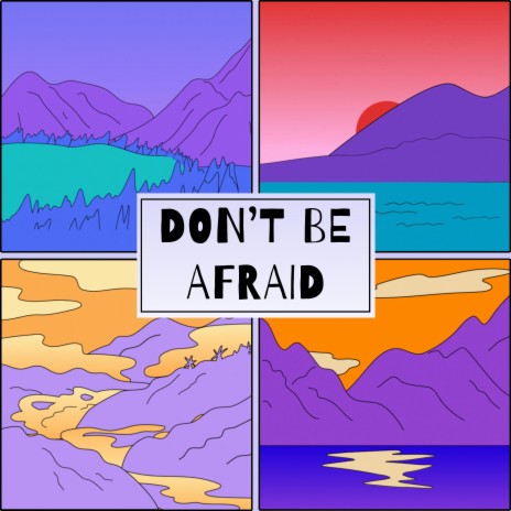 Don't Be Afraid ft. Dave Velk | Boomplay Music
