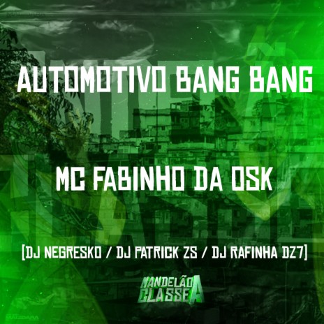 Automotivo Bang Bang ft. DJ Rafinha dz7, dj patrick zs & Dj Negresko | Boomplay Music