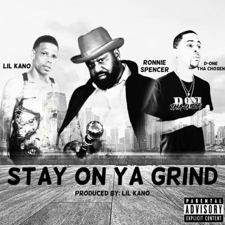 Stay On Ya Grind ft. Lil Kano & Ronnie Spencer | Boomplay Music