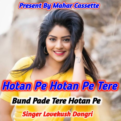 Hotan Hotan Pe Hotan Pe Tere Bund Pade Tere Hotan Pe | Boomplay Music