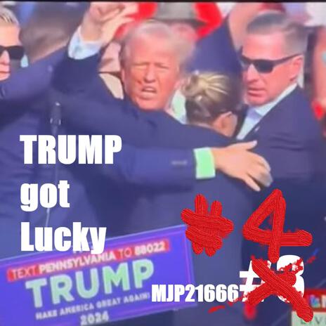 #4Trumpgotlucky