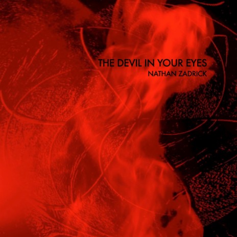 The Devil In Your Eyes | Boomplay Music