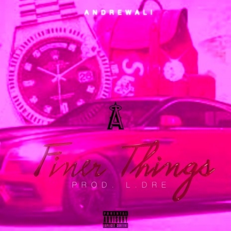 Finer Things (feat. L.Dre) | Boomplay Music