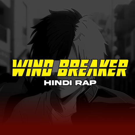 Wind Breaker Hindi Rap | Boomplay Music