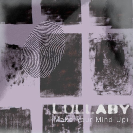 Lullaby (Make Your Mind Up)