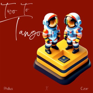 Two to Tango | Boomplay Music