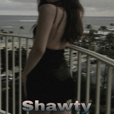 Shawty | Boomplay Music