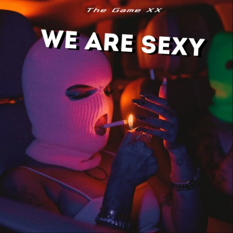 We Are Sexy | Boomplay Music