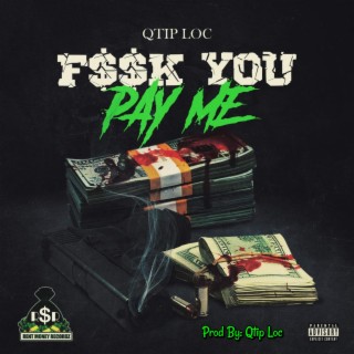 F$$K You Pay Me lyrics | Boomplay Music