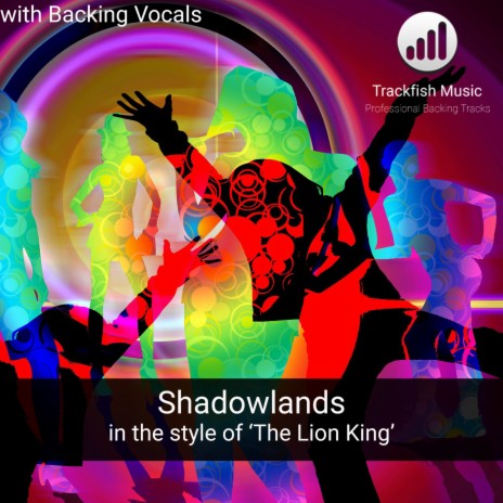 Shadowland (With Backing Vocals) [In the style of 'The Lion King']