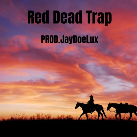 Red Dead Trap | Boomplay Music