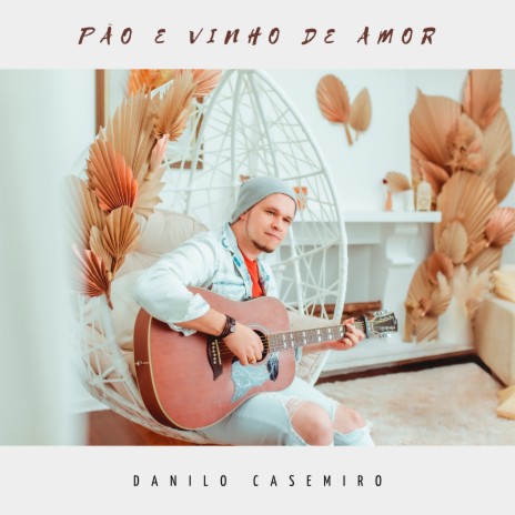 Pão & Vinho de Amor | Boomplay Music