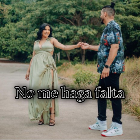 No me haga falta | Boomplay Music