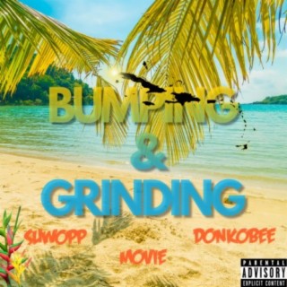 Bumping & Grinding (feat. Donkobee & Suwopp)