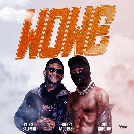 Wowe ft. Davis D | Boomplay Music