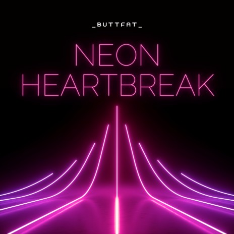 Neon Heartbreak | Boomplay Music