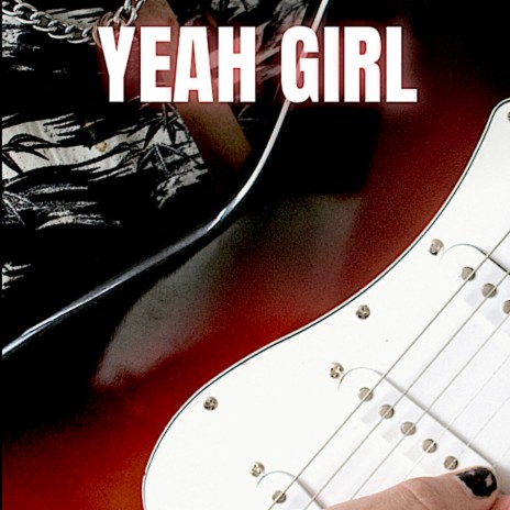 YEAH GIRL | Boomplay Music