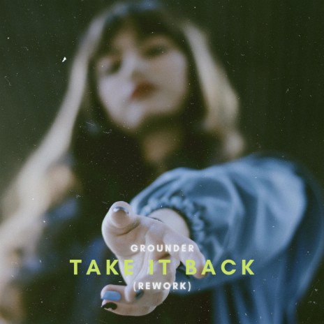 Take it Back (Rework)