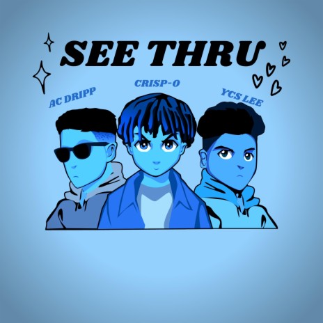 See Thru (feat. Crisp-O & YCS Lee)