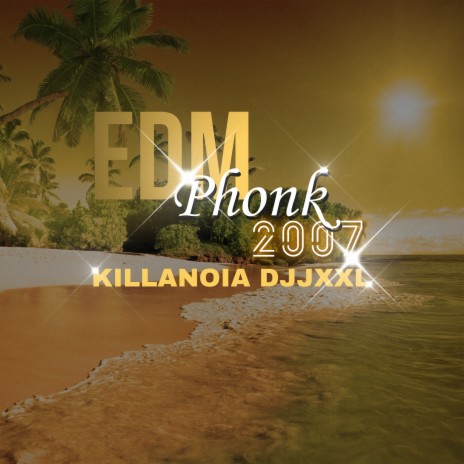 Edm Phonk 2007 ft. djjxxl | Boomplay Music