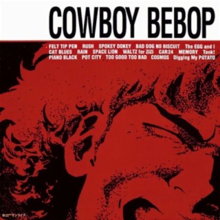 COWBOY BEBOP (Original Motion Picture Soundtrack)