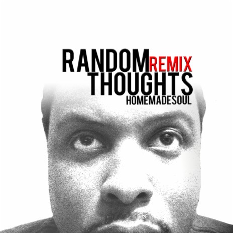 Random Thoughts (Remix)