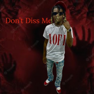 Dont Diss Me