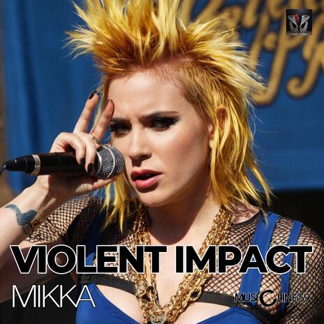 Violent impact | Boomplay Music