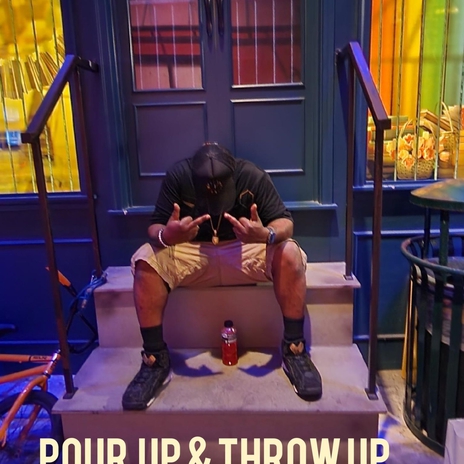 Pour up & throw up | Boomplay Music