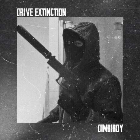 Drive Extinction | Boomplay Music