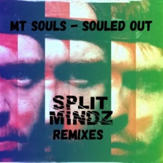 Souled Out (The Remixes) (SPLIT MINDZ Remix)