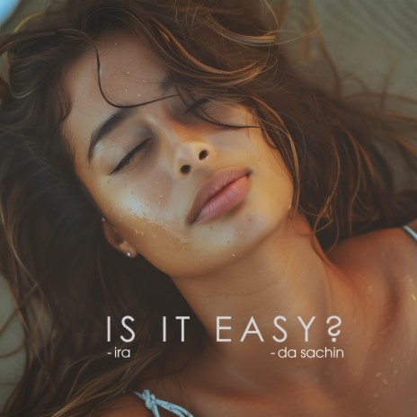 Is It Easy? ft. da sachin | Boomplay Music