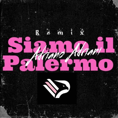 Siamo il Palermo (Radio Edit) | Boomplay Music