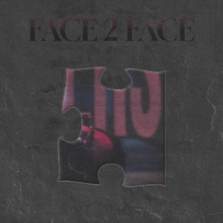 Face 2 Face lyrics | Boomplay Music